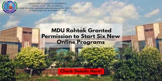 MDU Rohtak Granted Permission to Start Six New Online Programs; Check Details Here